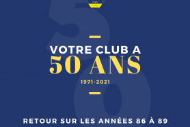 Votre club a 50 ans - Retour sur les Années 86 à 89