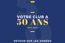 Votre club a 50 ans - Retour sur les Années 2005 à 2009